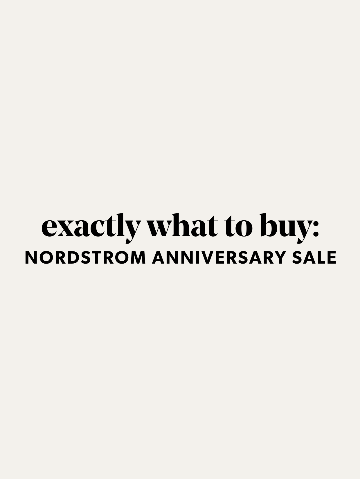 A graphic introducing a considered Nordstrom Anniversary Sale shopping guide